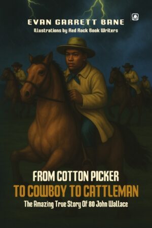 From Cotton Picker To Cowboy To Cattleman