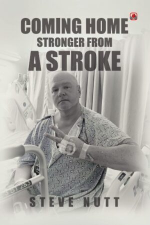 Coming Home Stronger From A Stroke
