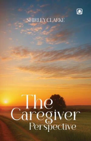 THE CAREGIVER PERSPECTIVE