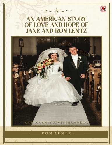An American Story of Love and Hope of Jane and Ron Lentz