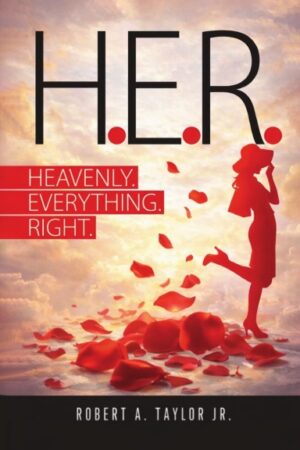 H.E.R HEAVENLY. EVERYTHING. RIGHT.