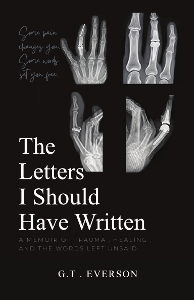 The Letters I Should Have Written:One Person’s Perspective on Medical Trauma